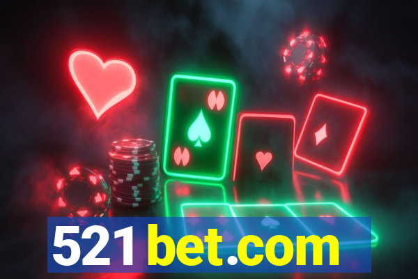 521 bet.com